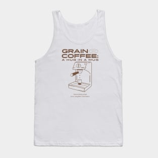 Grain Coffee A Hug In A Mug Tank Top